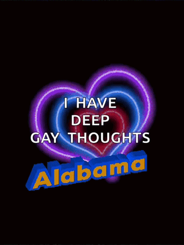 a colorful heart with the words i have deep gay thoughts alabama