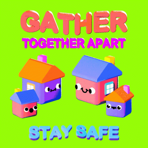 A Colorful Poster That Says Gather Together Apart And Stay Safe GIF