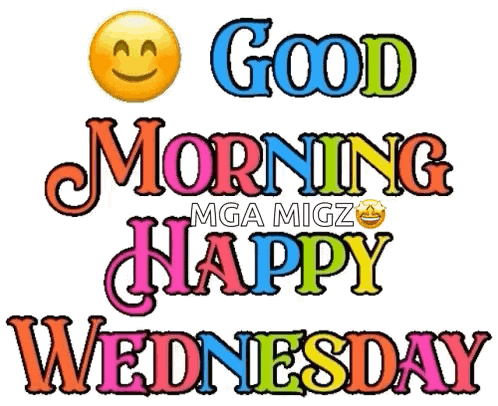 A Colorful Sign That Says Good Morning Happy Wednesday GIF