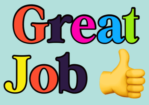 A Colorful Sign That Says Great Job And A Thumbs Up GIF
