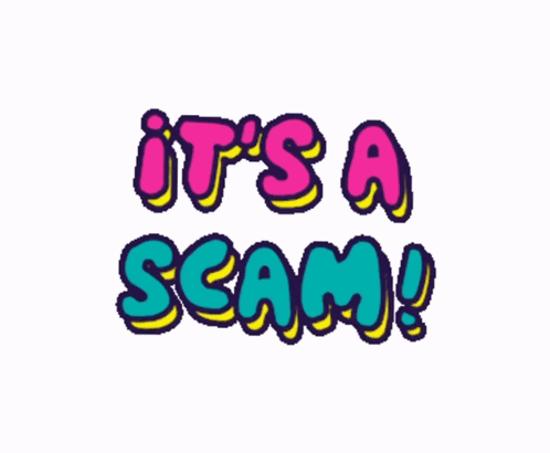 A Colorful Sign That Says " It 'S A Scam " GIF