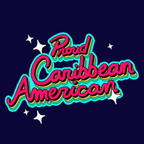 A Colorful Sign That Says Proud Caribbean American On It GIF