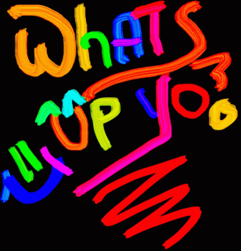 A Colorful Sign That Says What 'S Up Joe GIF