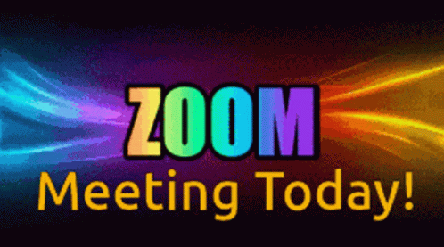 A Colorful Sign That Says Zoom Meeting Today On It GIF