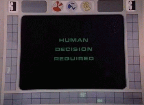 A Computer Screen Says Human Decision Required On It GIF