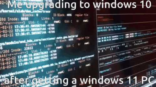 A Computer Screen With The Words " Me Upgrading To Windows 10 After Getting A Windows 11 Pc " On It GIF