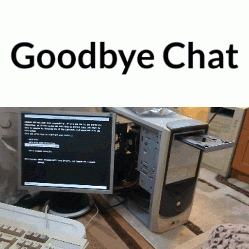 A Computer With The Word Goodbye Chat On The Top GIF