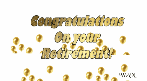 A Congratulations On Your Retirement Card With Gold Balloons In The Background GIF