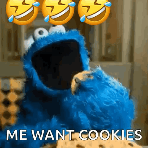 A Cookie Monster Says Me Want Cookies In Front Of Three Laughing Emojis GIF