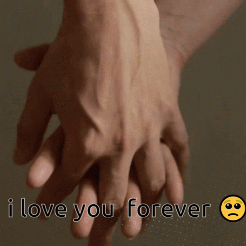 A Couple Holding Hands With The Words I Love You Forever GIF
