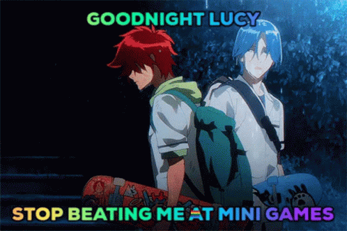 A Couple Of Anime Characters Standing Next To Each Other With The Words Goodnight Lucy Stop Beating Me At Mini Games GIF