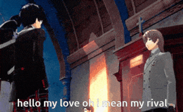 A Couple Of Anime Characters Standing Next To Each Other With The Words Hello My Love Oh I Mean My Rival GIF