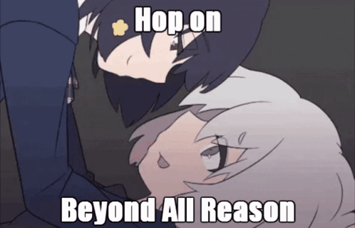 A Couple Of Anime Characters With The Words Hop On Beyond All Reason On The Bottom GIF