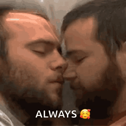 A Couple Of Men Kissing With The Words Always On The Bottom Right GIF