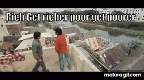 A Couple Of Men Standing On Top Of A Building With The Words Rich Get Richer Poor Get Poorer . GIF
