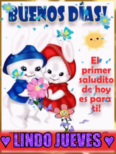 A Couple Of Rabbits Holding Flowers With The Words Buenos Dias GIF