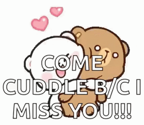 A Couple Of Teddy Bears Hugging Each Other With The Words `` Come Cuddle B / C I Miss You '' . GIF