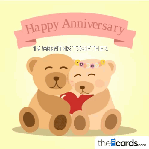 A Couple Of Teddy Bears Hugging Each Other With The Words Happy Anniversary 19 Months Together Below Them GIF