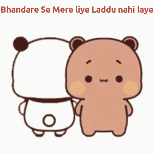 A Couple Of Teddy Bears Standing Next To Each Other With The Words " Bhandare Se Mere Liye Laddu Nahi Laye " GIF