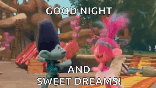 A Couple Of Trolls Standing Next To Each Other With The Words `` Good Night And Sweet Dreams '' Written On It . GIF