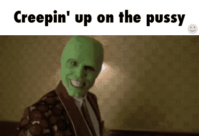 A Creepin ' Up On The Pussy Meme With A Green Mask GIF