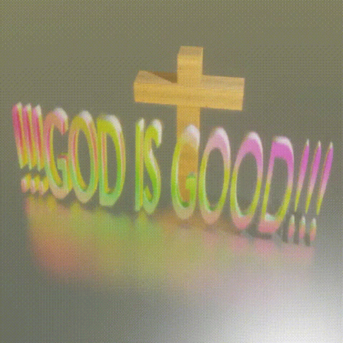 A Cross With The Words God Is Good Behind It GIF