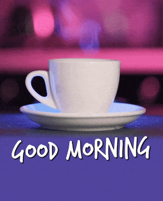 A Cup Of Coffee On A Saucer With The Words Good Morning Written On It GIF