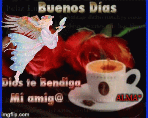 A Cup Of Coffee Sits On A Saucer In Front Of Red Roses And The Words Buenos Dias Dios Te Bendiga GIF