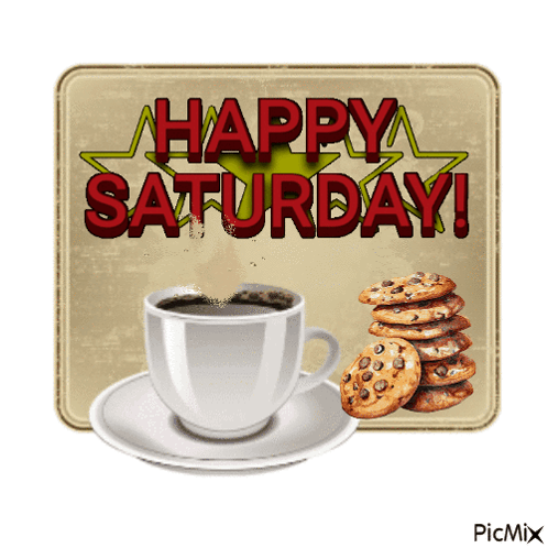 A Cup Of Coffee Sits On A Saucer Next To A Sign That Says Happy Saturday GIF