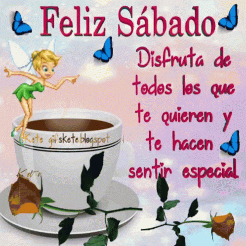 A Cup Of Coffee With A Fairy On It And The Words " Feliz Sabado " GIF