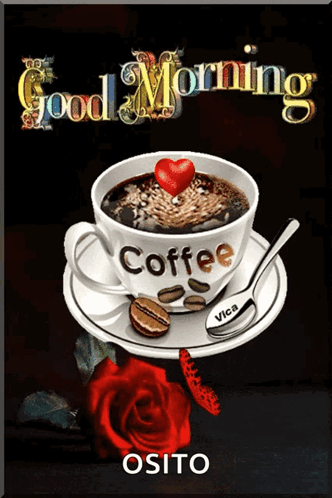 A Cup Of Coffee With A Heart On Top And The Words Good Morning Osito On The Bottom GIF