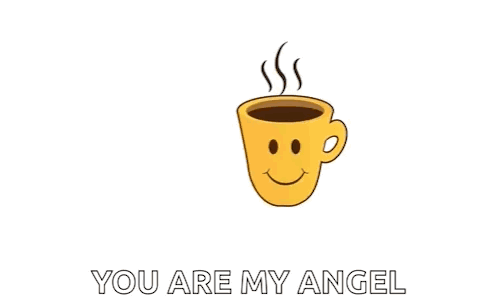 a cup of coffee with a smiley face and the words `` good morning you are my angel '' .