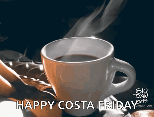 A Cup Of Coffee With The Words Happy Costa Friday GIF