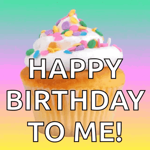 a cupcake with sprinkles on top and the words " happy birthday to me " below it