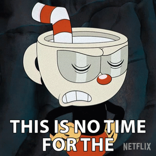 a cuphead cartoon character says this is no time for the netflix logo