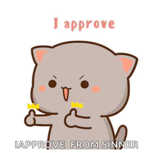 A Cute Cartoon Cat Is Giving A Thumbs Up And Says I Approve From Sinner . GIF