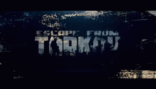 A Dark Background With The Words Escape From Tarkov GIF