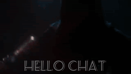A Dark Background With The Words Hello Chat GIF