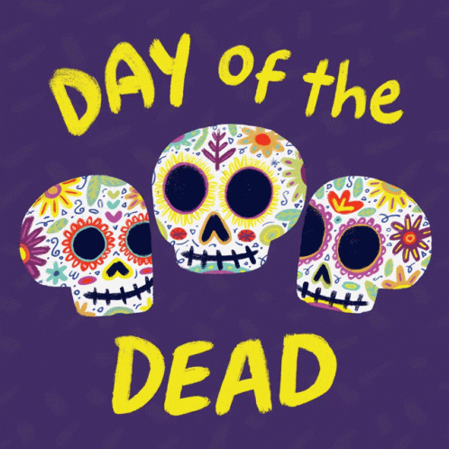 A Day Of The Dead Poster With Sugar Skulls GIF