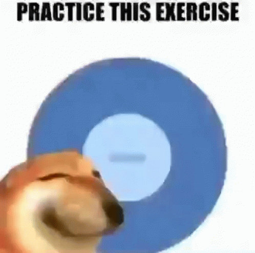 A Dog Is Standing In Front Of A Blue Circle With The Words `` Practice This Exercise '' Written On It . GIF