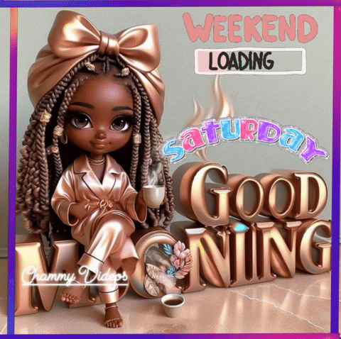A Doll With Braids Sits Next To A Sign That Says Weekend Loading Saturday Good Morning GIF
