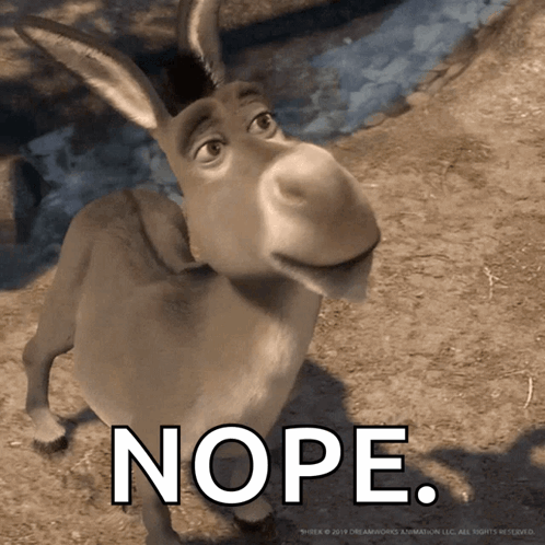 A Donkey From Shrek Is Standing In The Dirt Next To The Word Nope GIF