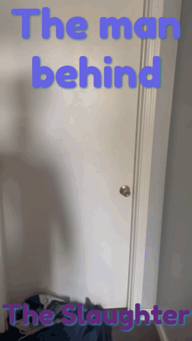 A Door With The Words The Man Behind And The Slaughter Written On It GIF
