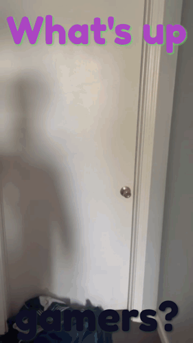 A Door With The Words What 'S Up Gamers Written On It GIF
