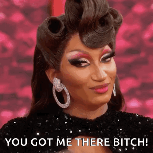 Drag Queen Making Funny Face Saying You Got Me There Bitch GIF