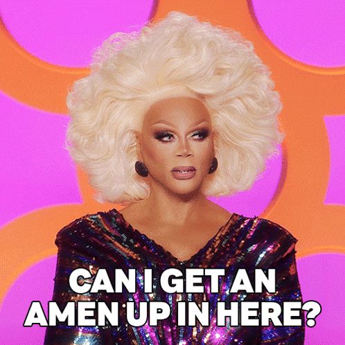 A Drag Queen Says " Can I Get An Amen Up In Here ? " GIF
