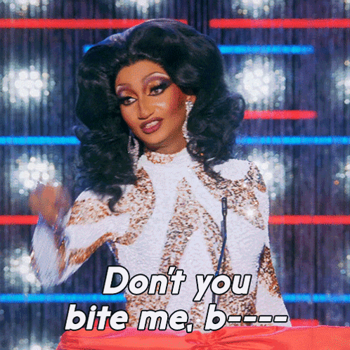 Drag Queen Saying Don't Bite Me GIF