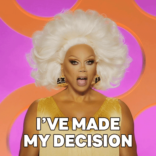 A Drag Queen Says " I 'Ve Made My Decision " In Front Of A Purple And Orange Background GIF
