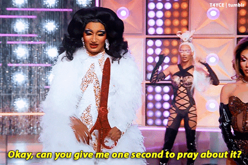 Drag Queen Says Give Me One Second To Pray GIF