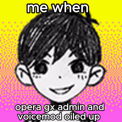A Drawing Of A Boy With The Words Me When Opera Gx Admin And Voicemod Oiled Up On It GIF